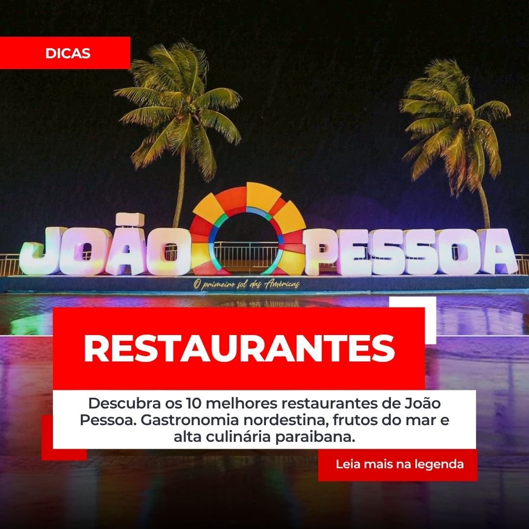10 Experiências Imperdíveis: Os Melhores Restaurantes de João Pessoa