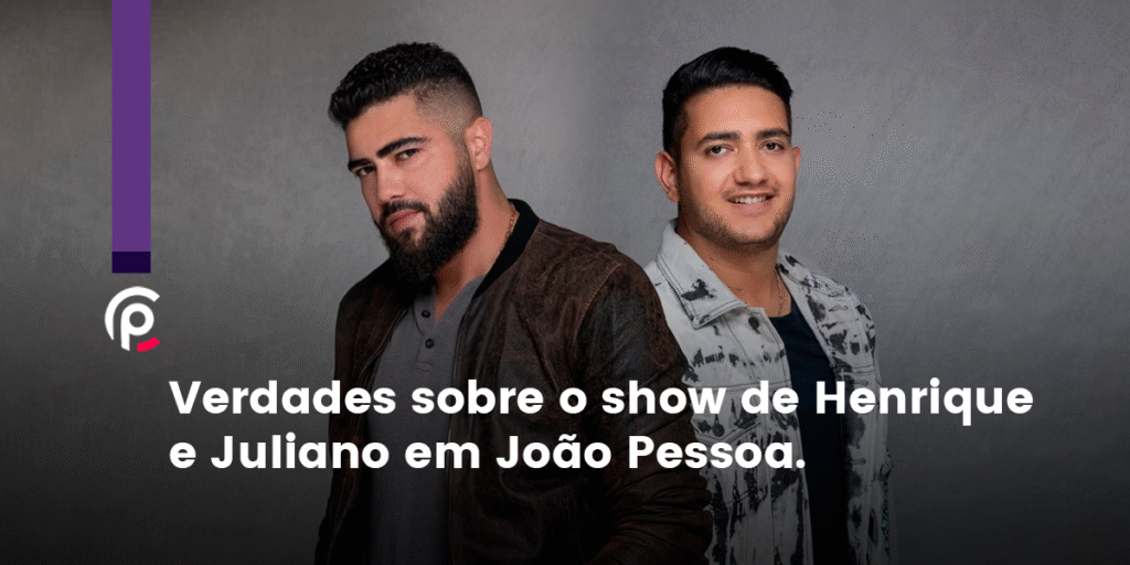 Verdades sobre o show de Henrique e Juliano em João Pessoa 2 Show de Henrique e Juliano em João Pessoa