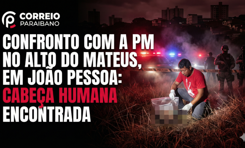 Confronto com a PM no Alto do Mateus, em Jo&atilde;o Pessoa: Cabe&ccedil;a humana encontrada