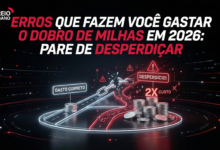 Erros que fazem você gastar o dobro de milhas em 2026: pare de desperdiçar