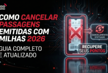 Como cancelar passagens emitidas com milhas 2026: guia completo