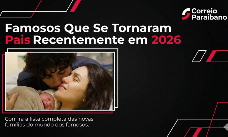 Famosos Que Se Tornaram Pais em 2026