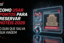 Como usar pontos para reservar hotéis 2026: o guia que salva sua viagem